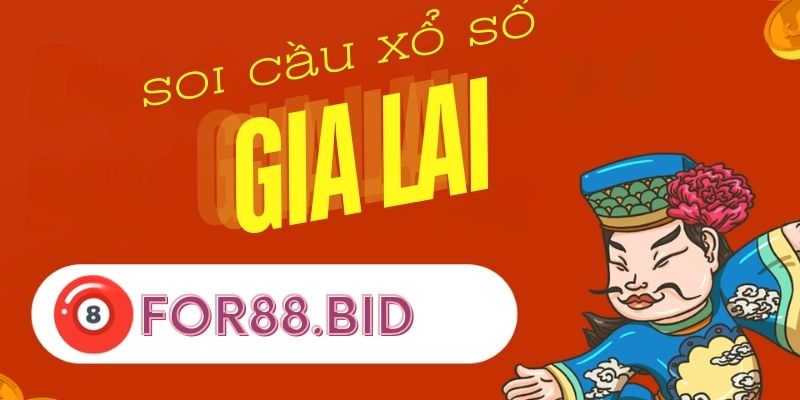 Soi cầu xổ số Gia Lai