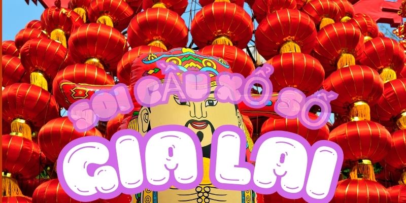 Soi cầu xổ số Gia Lai