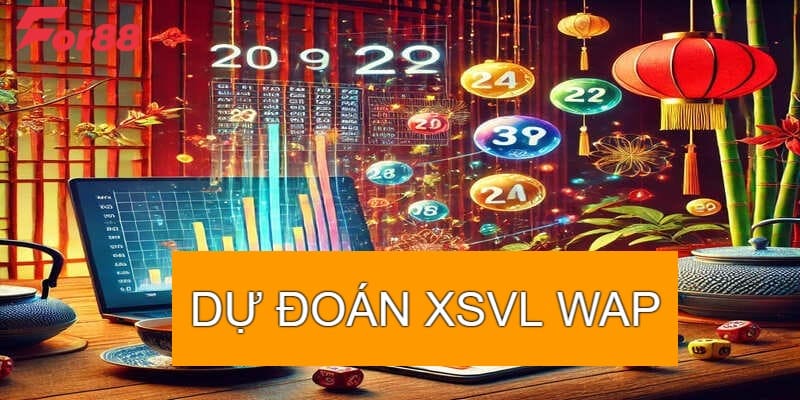 Dự đoán XSVL Wap