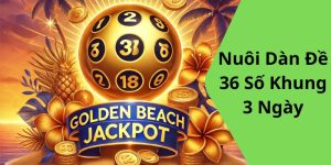 Nuôi Dàn Đề 36 Số Khung 3 Ngày – Phương Pháp Hiệu Quả Của FOR88